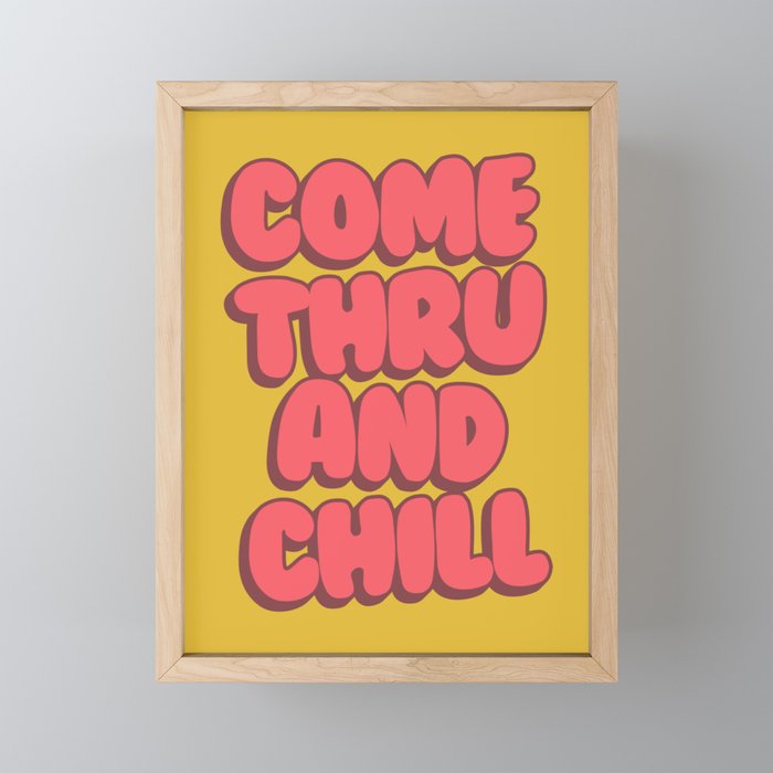 Come Thru And Chill Mini Art Print Gallery Image 1