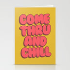 Come Thru And Chill Stationery Card Gallery Image 2