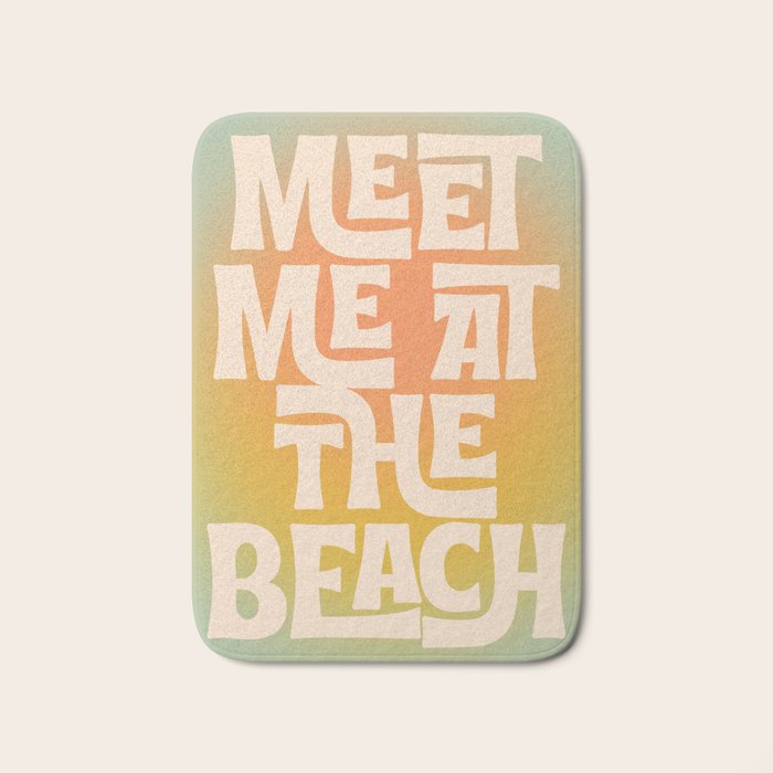 Meet Me At The Beach - Modern Typography Print Bath Mat Gallery Image 1