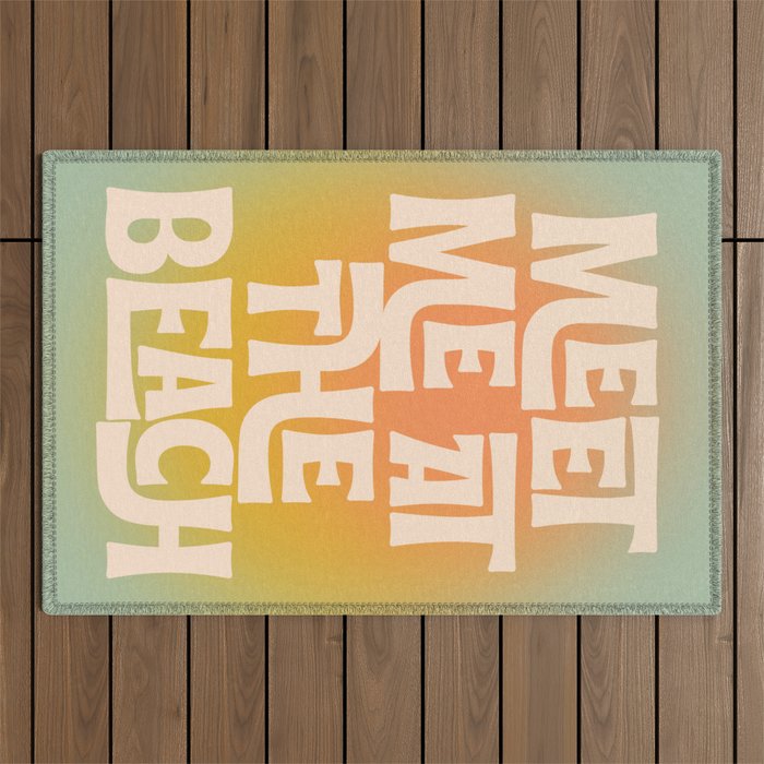 Meet Me At The Beach - Modern Typography Print Outdoor Rug Gallery Image 1