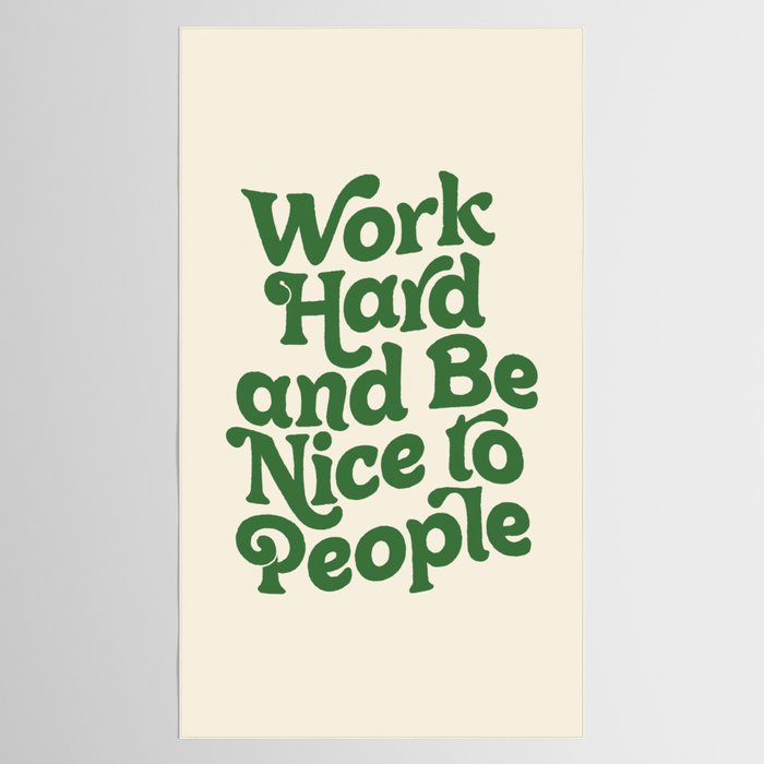 Work Hard and Be Nice to People typography in green Tablecloth Gallery Image 2