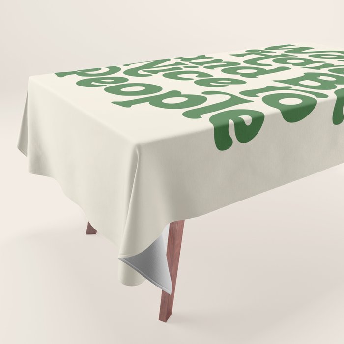 Work Hard and Be Nice to People typography in green Tablecloth Gallery Image 1