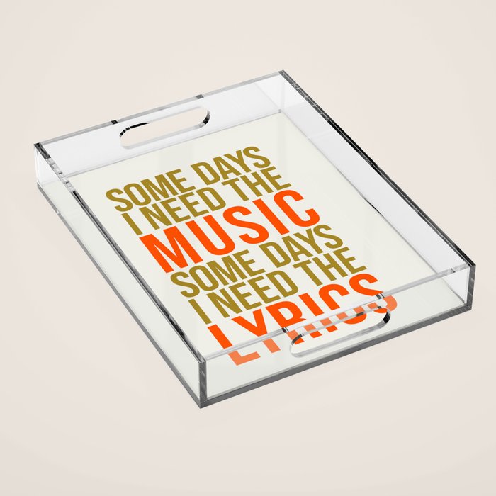 Some Days I Need The Music Acrylic Tray Gallery Image 1