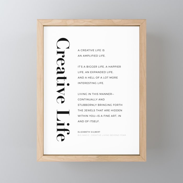 Creative Life. Quote by Elizabeth Gilbert Mini Art Print Gallery Image 1