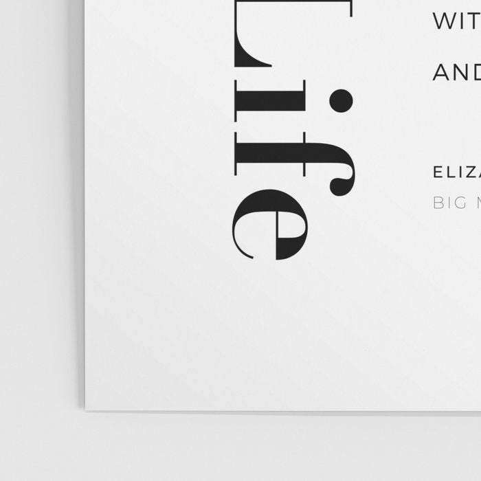 Creative Life. Quote by Elizabeth Gilbert Poster Gallery Image 3