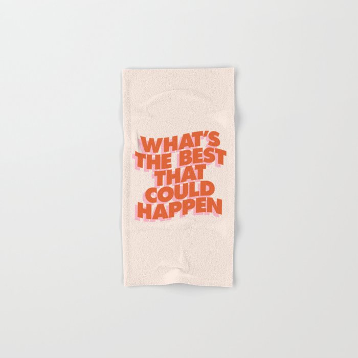 Whats The Best That Could Happen Bath Towel Gallery Image 1