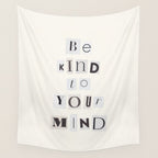 Be kind to your mind / Daily Reminder #5 Wall Tapestry Gallery Image 4