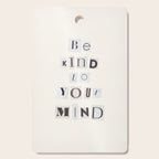 Be kind to your mind / Daily Reminder #5 Cutting Board Gallery Image 1