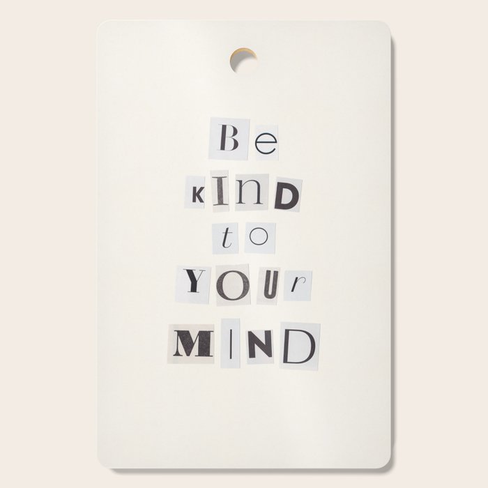 Be kind to your mind / Daily Reminder #5 Cutting Board Gallery Image 1