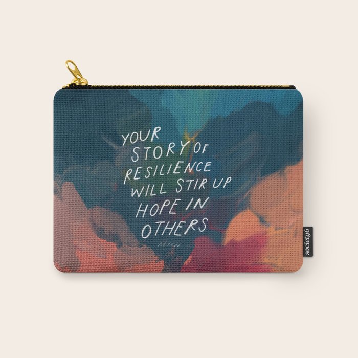 "Your Story Of Resilience Will Stir Up Hope In Others." Carry All Pouch Gallery Image 1
