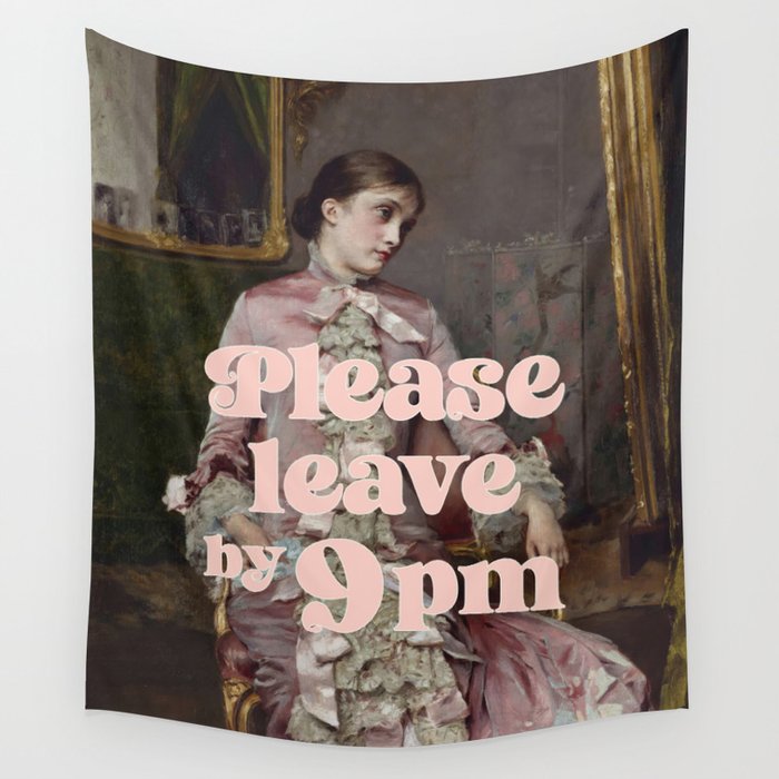 Please Leave By 9 PM Wall Tapestry Gallery Image 1