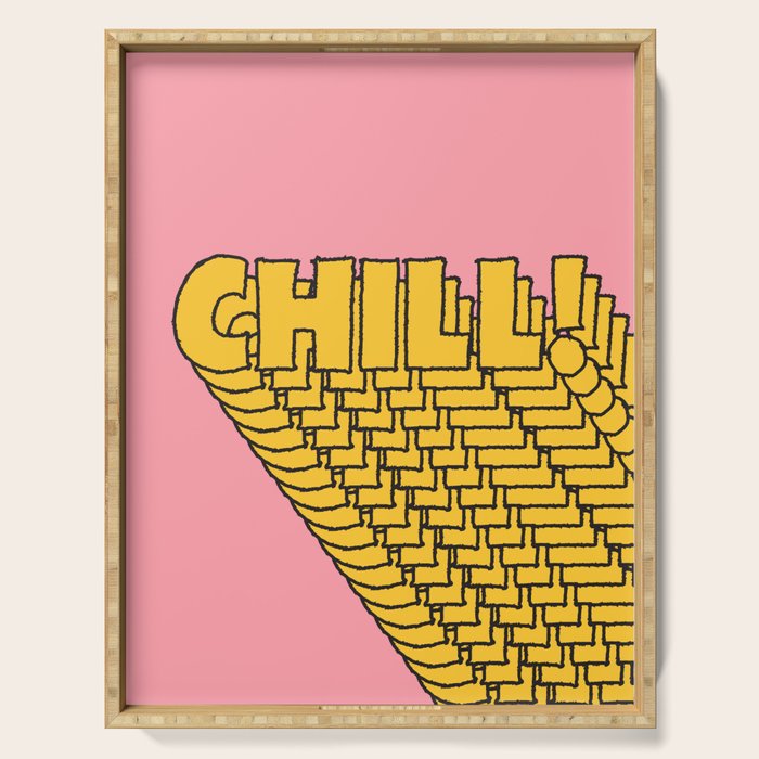 Chill Chill Chill! Serving Tray Gallery Image 1