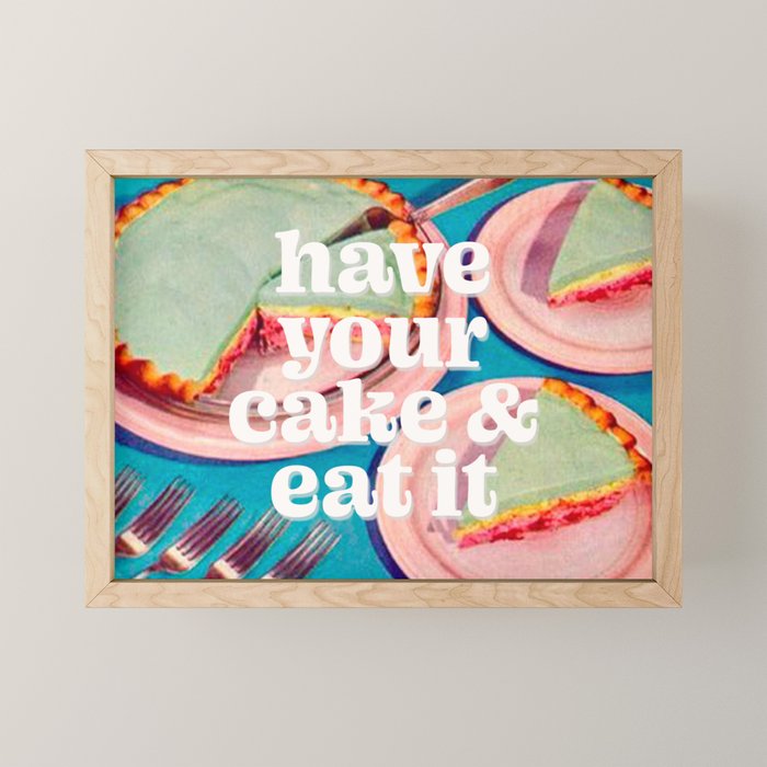 Have your cake Mini Art Print Gallery Image 1