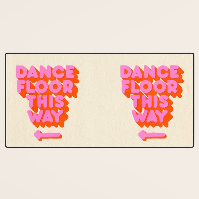 DANCE FLOOR THIS WAY - PINK TYPOGRAPHY Desk Mat Gallery Image 3