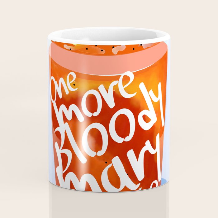 One More Bloody Mary Please, Cocktails Typography Happy Hour Alcohol, Weekend Drinks Beverages Summer Eclectic Lemon Painting Coffee Mug Gallery Image 4