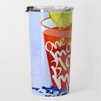One More Bloody Mary Please, Cocktails Typography Happy Hour Alcohol, Weekend Drinks Beverages Summer Eclectic Lemon Painting Travel Mug Gallery Image 3