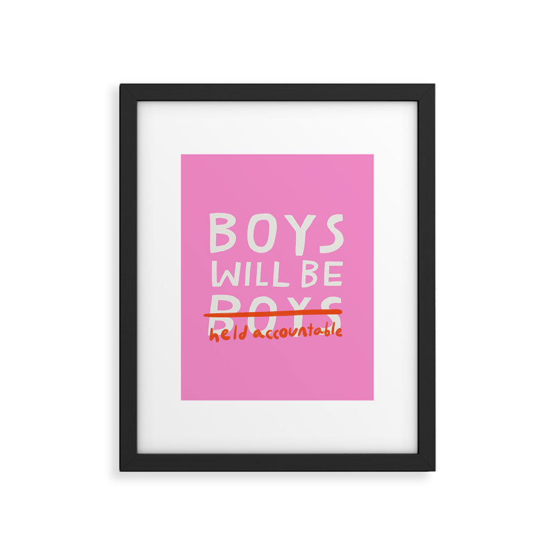 Boys Will Be Held Accountable Framed Art Print Gallery Image 6