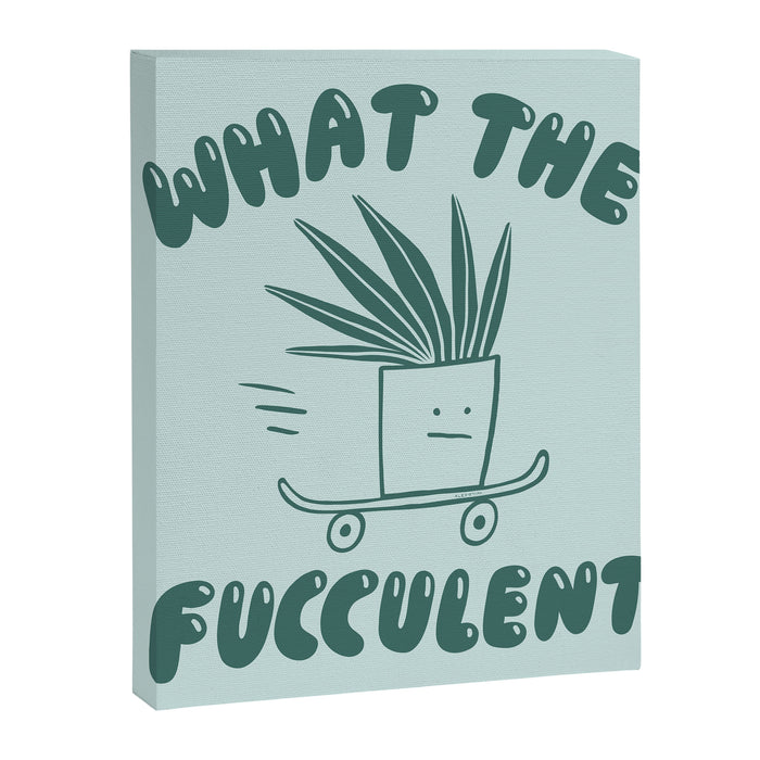 What The Fucculent Canvas Print Gallery Image 1