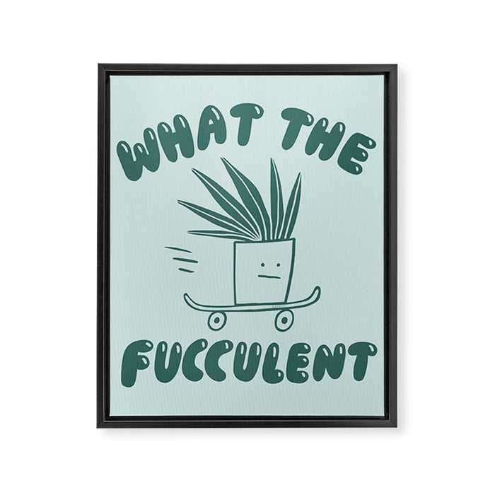 What The Fucculent Framed Canvas Print Gallery Image 1