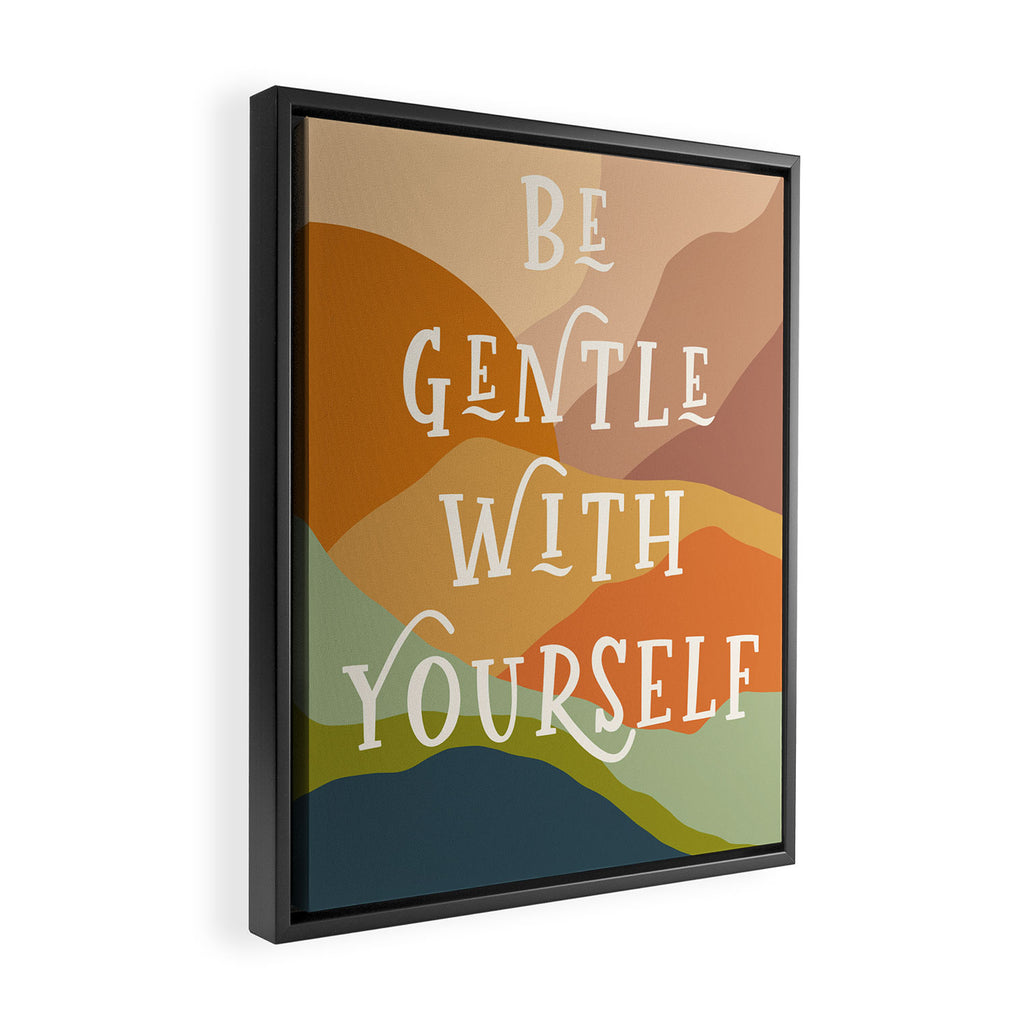 Be Gentle With Yourself - Modern Typography Print Framed Canvas Print Gallery Image 2