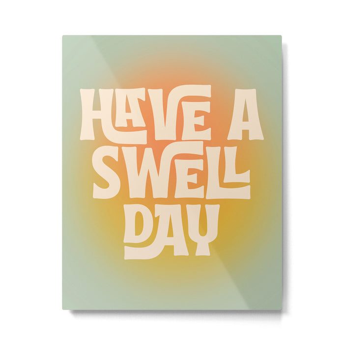 Have A Swell Day - Modern Art Print Metal Print Gallery Image 1