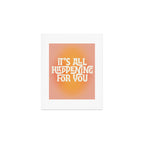 It's All Happening For You - Modern Art Print Art Print Gallery Image 1