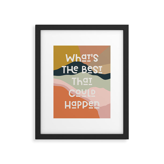 What's The Best That Could Happen - Typography Print Framed Art Print Gallery Image 1