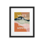What's The Best That Could Happen - Typography Print Framed Art Print Gallery Image 5
