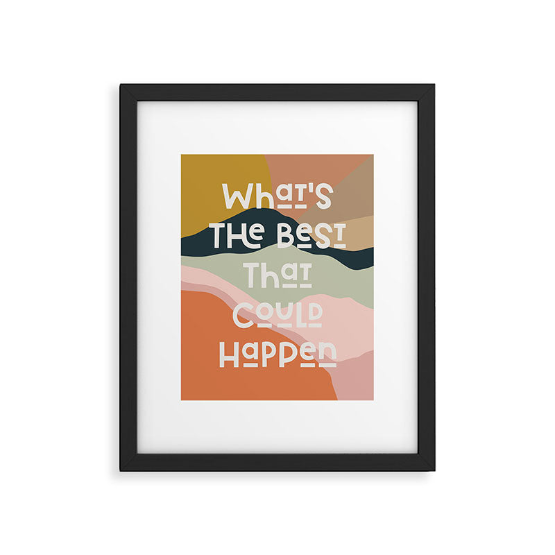 What's The Best That Could Happen - Typography Print Framed Art Print Gallery Image 5