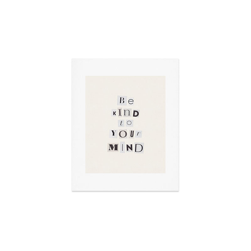 Be kind to your mind / Daily Reminder #5 Art Print Gallery Image 1