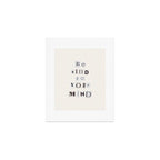Be kind to your mind / Daily Reminder #5 Art Print Gallery Image 1
