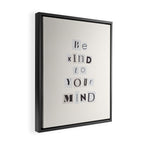 Be kind to your mind / Daily Reminder #5 Framed Canvas Print Gallery Image 2