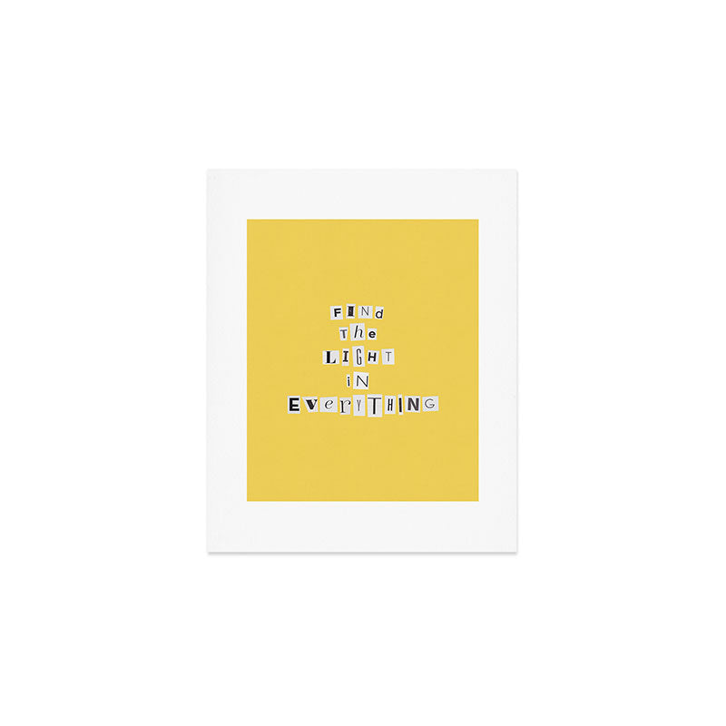 Find the light in everything / Daily Reminder #4 Art Print Gallery Image 1