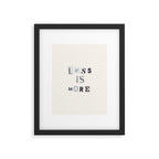 Less is more / Daily Reminder #2 Framed Art Print Gallery Image 5