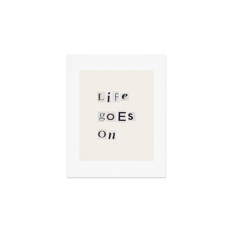 Life goes on / Daily Reminder #3 Art Print Gallery Image 1
