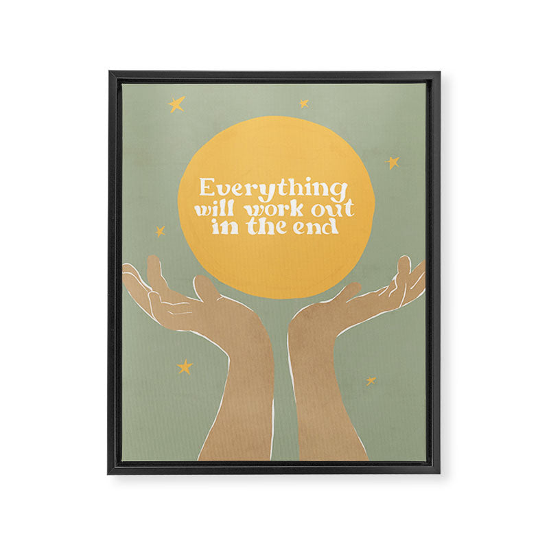 Everything Will Work Out In The End Framed Canvas Print Gallery Image 6