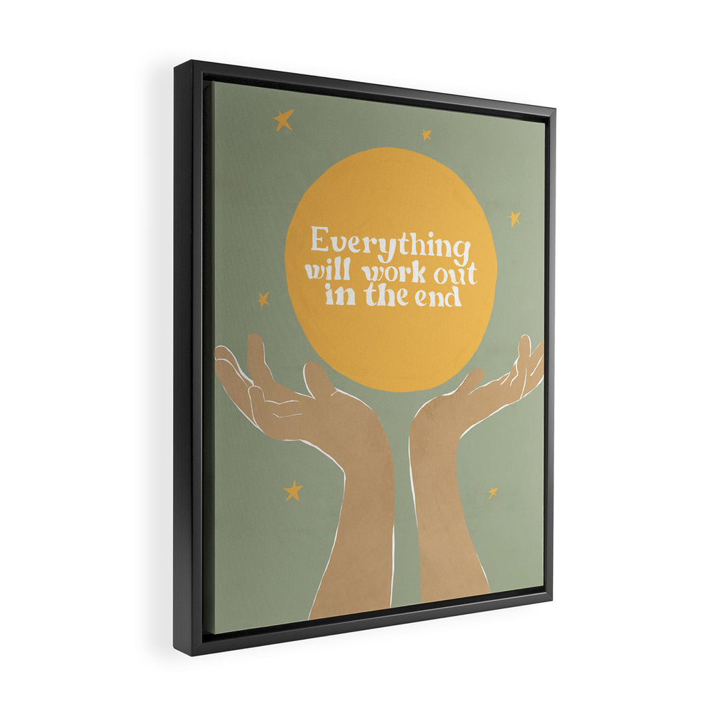 Everything Will Work Out In The End Framed Canvas Print Gallery Image 2
