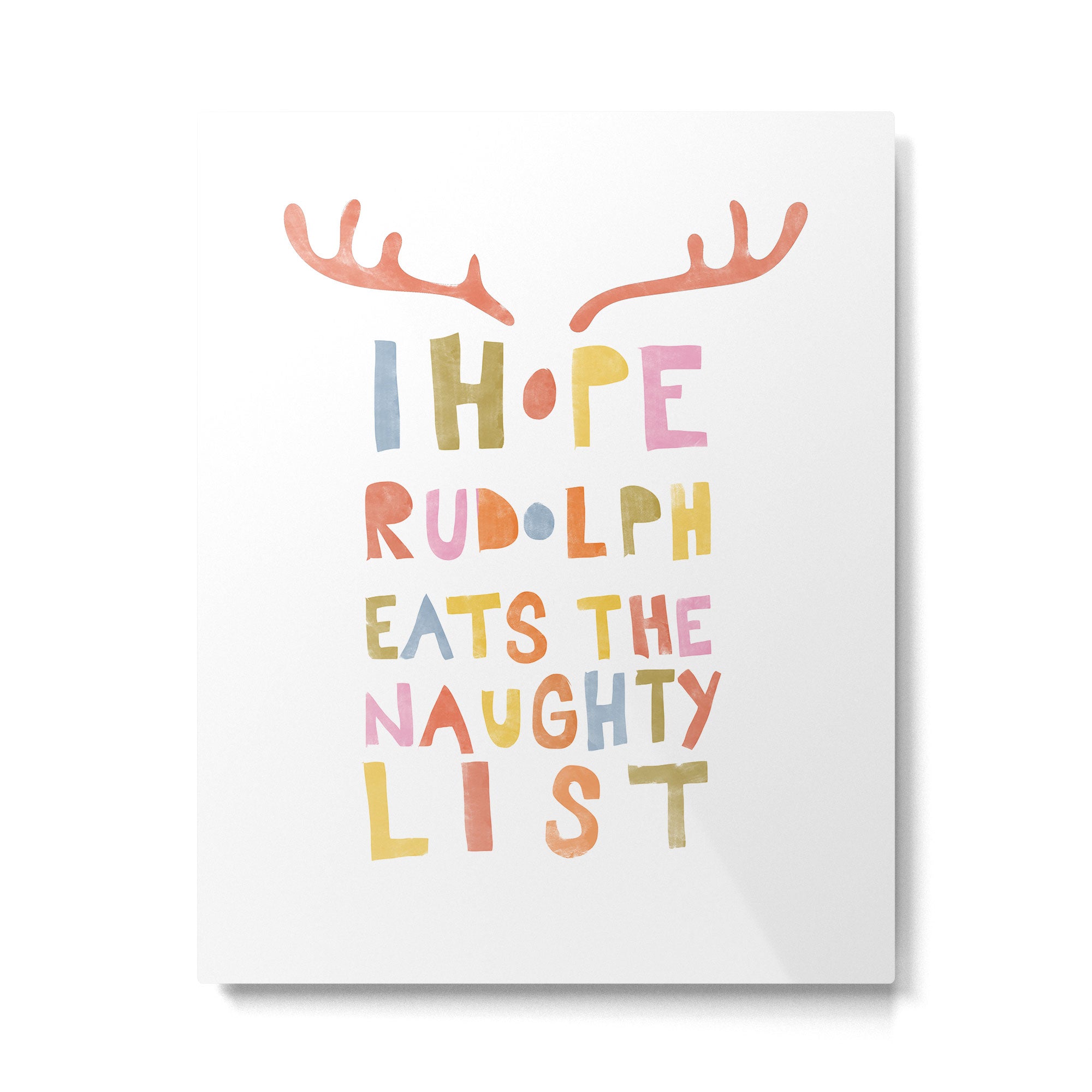 Hope Rudolph Eats The Naughty List Metal Print Gallery Image 4