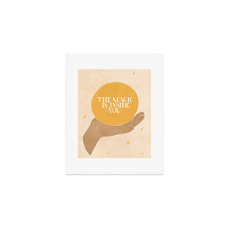 The Magic Is Inside You Art Print Gallery Image 1