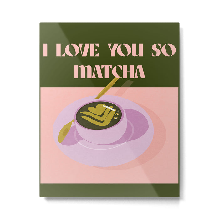 I love you so matcha - a matcha latte illustration in forest green and pink Metal Print Gallery Image 1