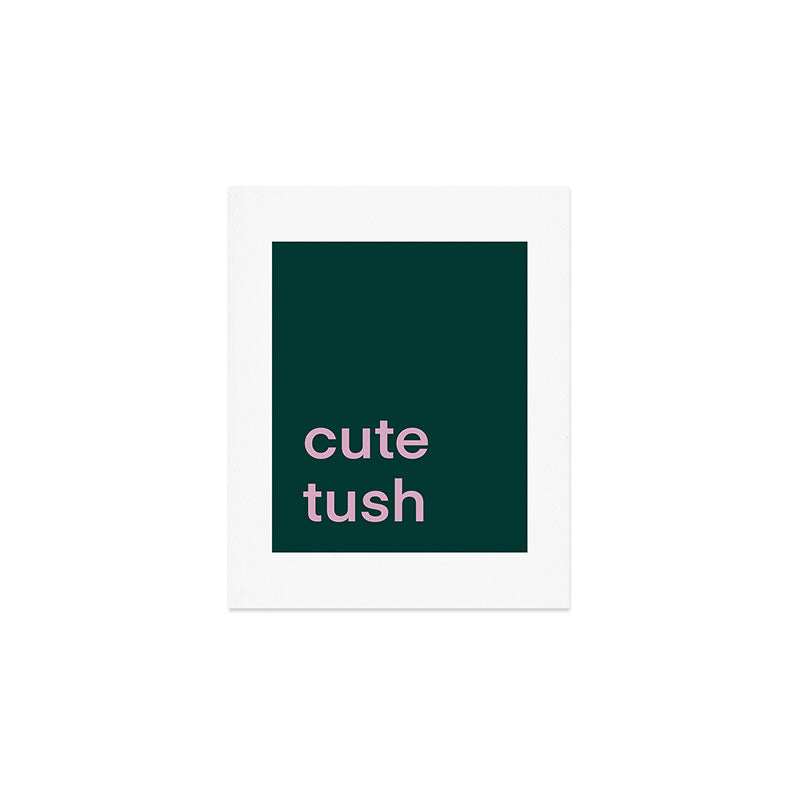 Cute Tush Art Print Gallery Image 1
