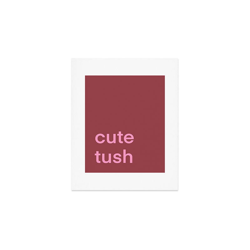 Cute Tush Art Print Gallery Image 1