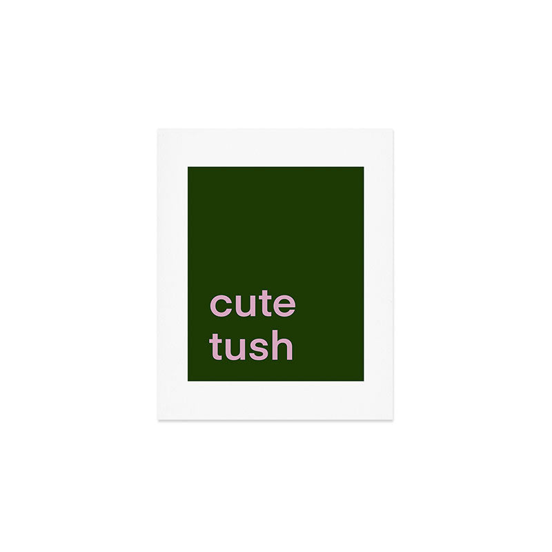 Cute Tush Art Print Gallery Image 1