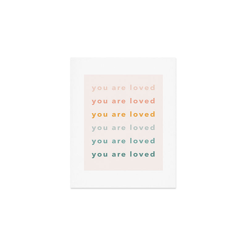 you are loved rainbow  Art Print Gallery Image 1