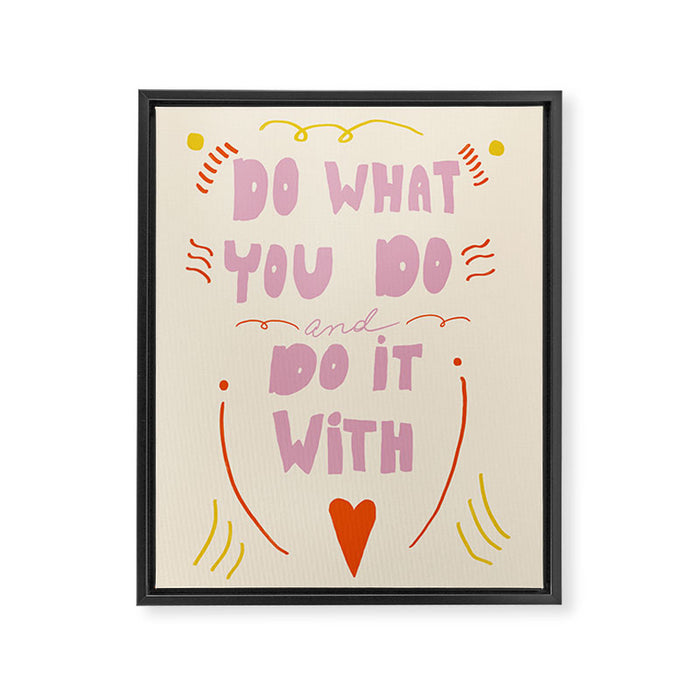 Do What You Do Framed Canvas Print Gallery Image 1