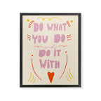 Do What You Do Framed Canvas Print Gallery Image 6
