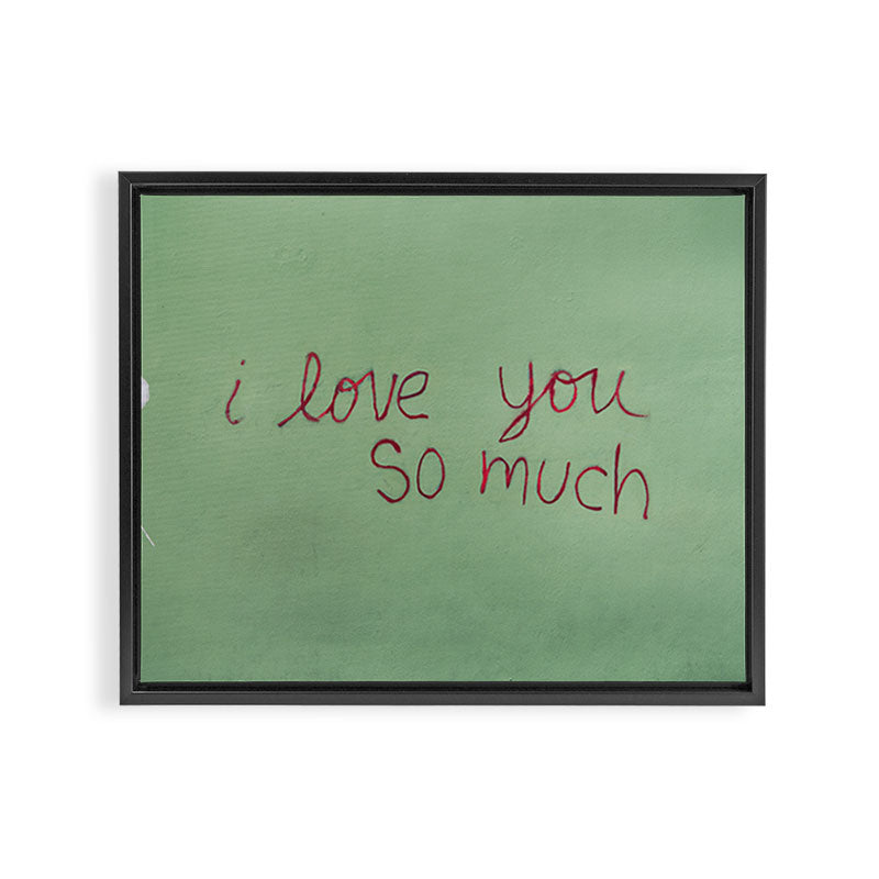 I love you so much Framed Canvas Print Gallery Image 12