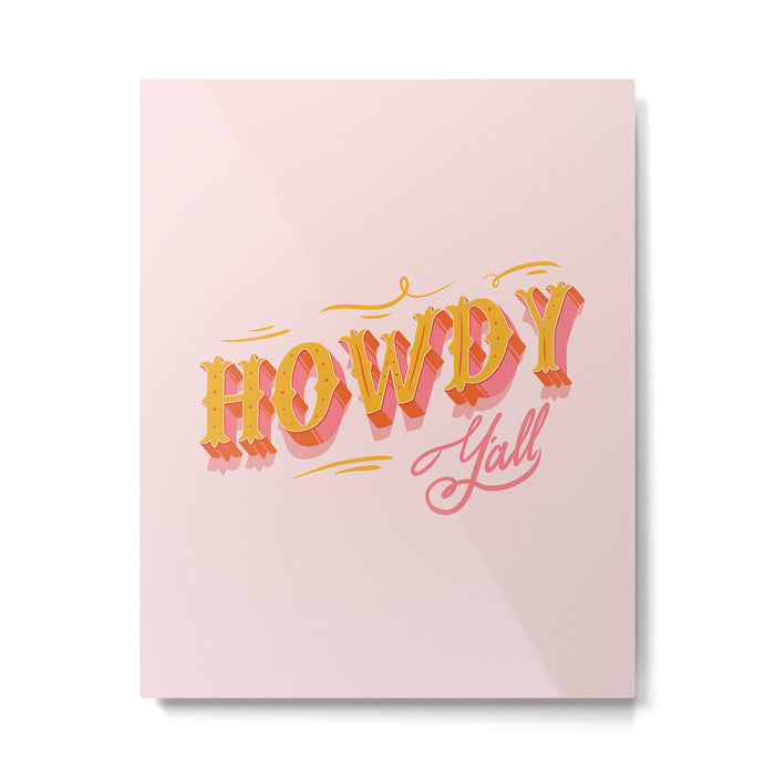 Howdy Y'all | Yellow Orange Pink Metal Print Gallery Image 1