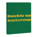 Buckle Up Buttercup Canvas Print Gallery Image 8