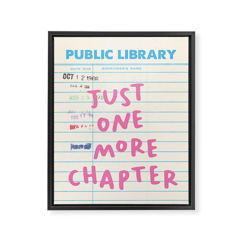 PublIc Library Card Just One More Chapter Framed Canvas Print Gallery Image 6